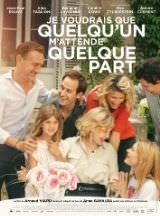 je_voudrais_que_quelquun_mattende_quelque_part_film je_voudrais_que_quelquun_mattende_quelque_part_film